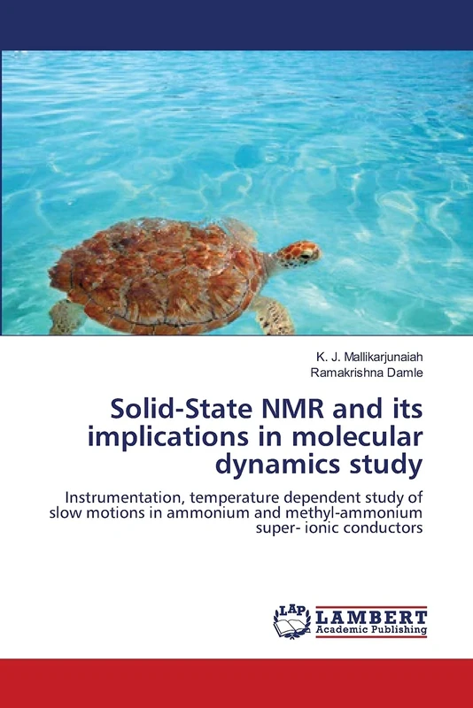 Solid-State NMR and its implications in molecular dynamics study: Instrumentation, temperature dependent study of slow motions in ammonium and methyl-ammonium super- ionic conductors