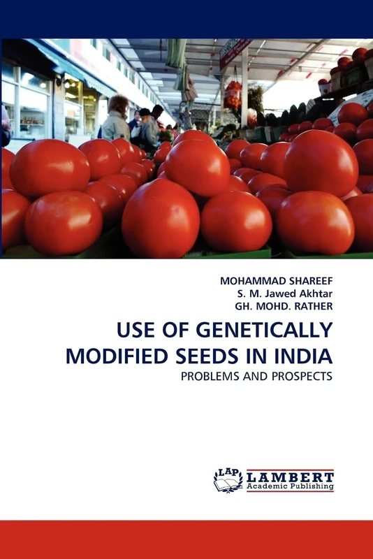 USE OF GENETICALLY MODIFIED SEEDS IN INDIA: PROBLEMS AND PROSPECTS