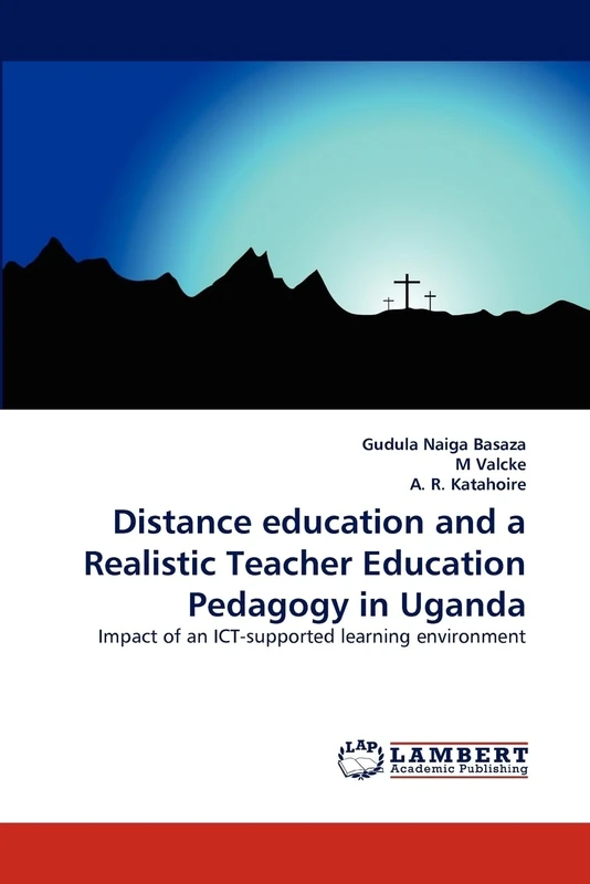 Distance education and a Realistic Teacher Education Pedagogy in Uganda: Impact of an ICT-supported learning environment
