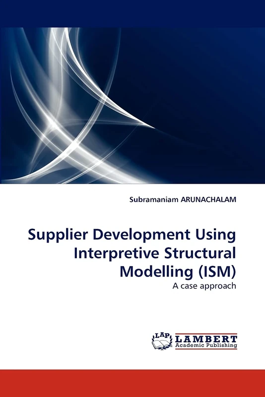 Supplier Development Using Interpretive Structural Modelling (ISM): A case approach