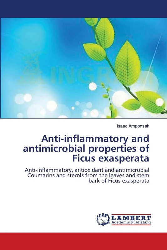 Anti-inflammatory and antimicrobial properties of Ficus exasperata: Anti-inflammatory, antioxidant and antimicrobial Coumarins and sterols from the leaves and stem bark of Ficus exasperata - Image 1