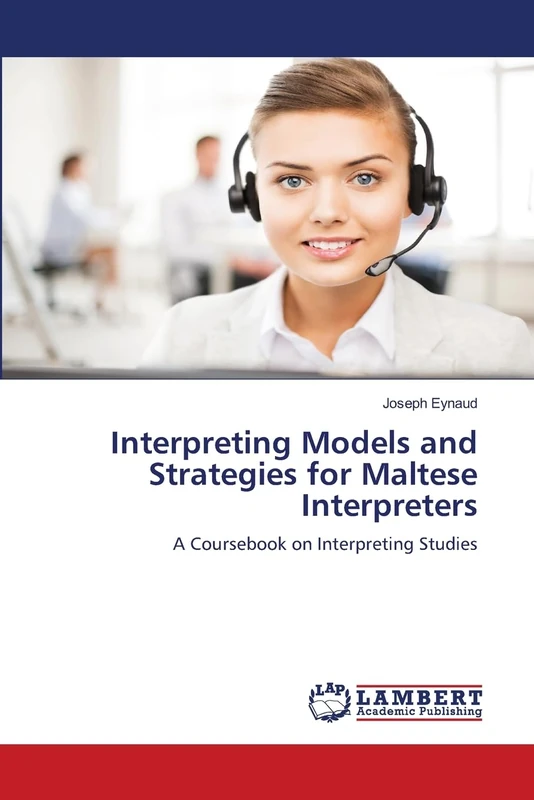 Interpreting Models and Strategies for Maltese Interpreters: A Coursebook on Interpreting Studies - Image 1
