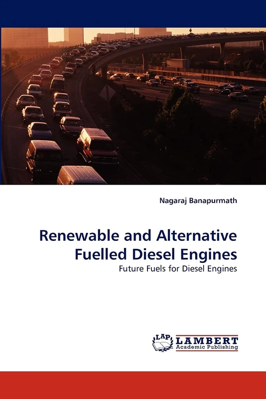 Renewable and Alternative Fuelled Diesel Engines: Future Fuels for Diesel Engines