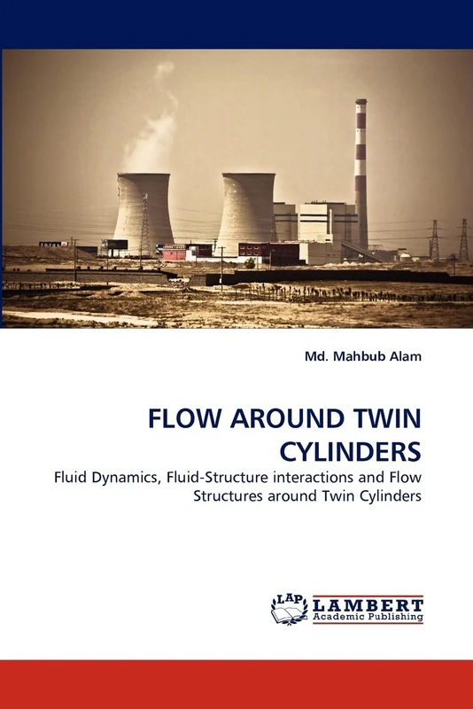FLOW AROUND TWIN CYLINDERS: Fluid Dynamics, Fluid-Structure interactions and Flow Structures around Twin Cylinders