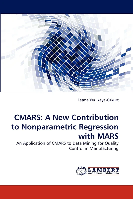 CMARS: A New Contribution to Nonparametric Regression with MARS: An Application of CMARS to Data Mining for Quality Control in Manufacturing - Image 1