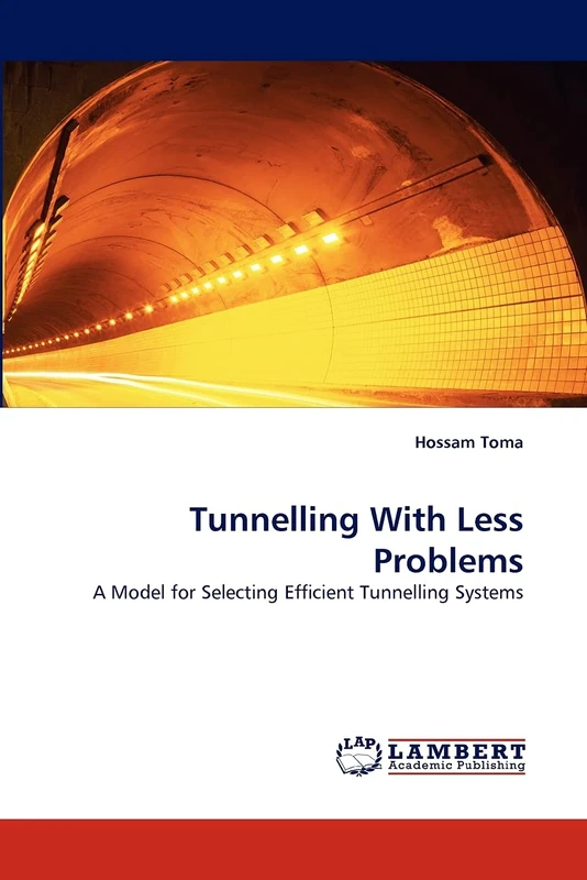 Tunnelling With Less Problems: A Model for Selecting Efficient Tunnelling Systems
