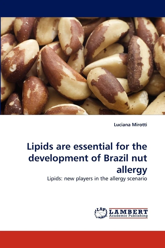 Lipids are essential for the development of Brazil nut allergy: Lipids: new players in the allergy scenario - Image 1