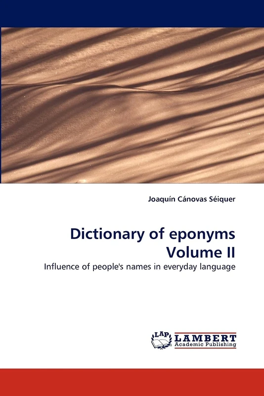 Dictionary of eponyms Volume II: Influence of people's names in everyday language - Image 1