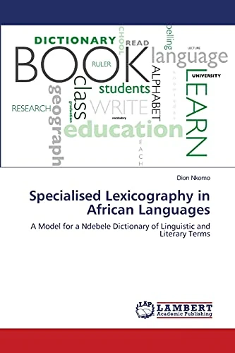 Specialised Lexicography in African Languages: A Model for a Ndebele Dictionary of Linguistic and Literary Terms