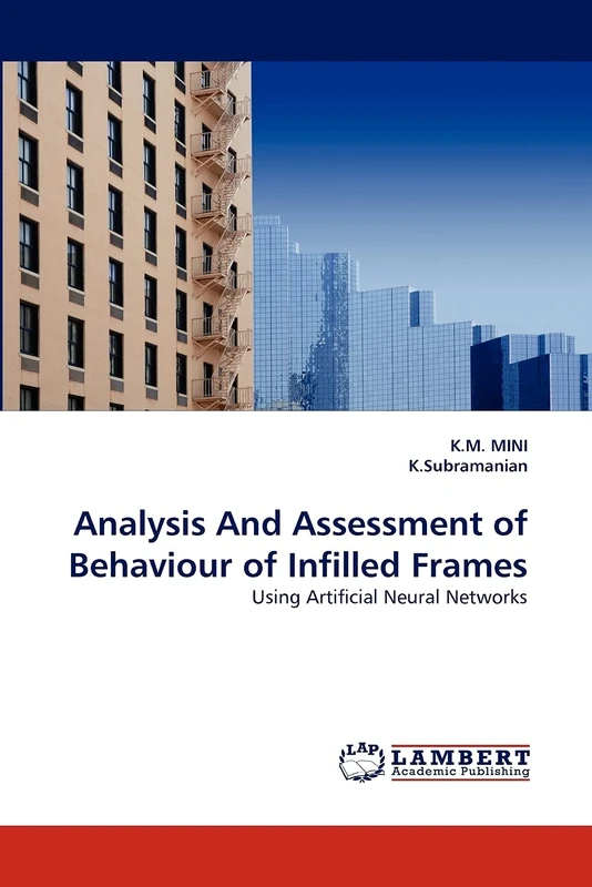 Analysis And Assessment of Behaviour of Infilled Frames: Using Artificial Neural Networks