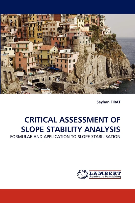 CRITICAL ASSESSMENT OF SLOPE STABILITY ANALYSIS: FORMULAE AND APPLICATION TO SLOPE STABILISATION