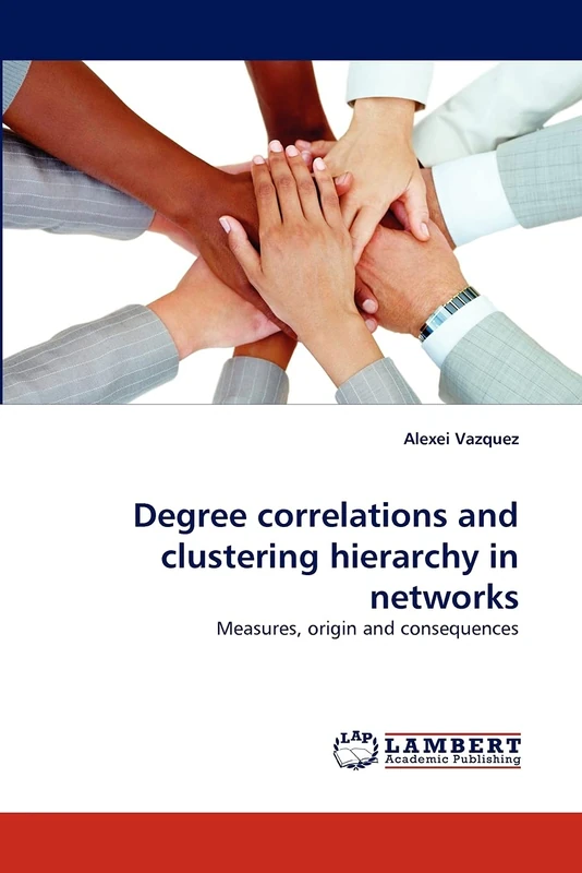 Degree correlations and clustering hierarchy in networks: Measures, origin and consequences - Image 1