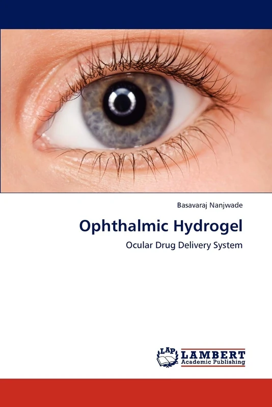 Ophthalmic Hydrogel: Ocular Drug Delivery System