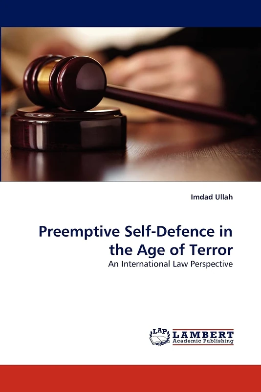 Preemptive Self-Defence in the Age of Terror: An International Law Perspective