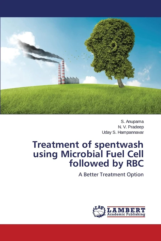 Treatment of spentwash using Microbial Fuel Cell followed by RBC: A Better Treatment Option