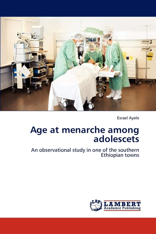 Age at menarche among adolescets: An observational study in one of the southern Ethiopian towns