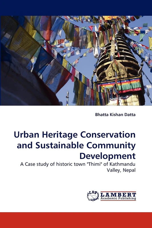 Urban Heritage Conservation and Sustainable Community Development: A Case study of historic town "Thimi" of Kathmandu Valley, Nepal