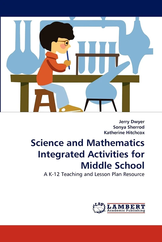 Science and Mathematics Integrated Activities for Middle School: A K-12 Teaching and Lesson Plan Resource