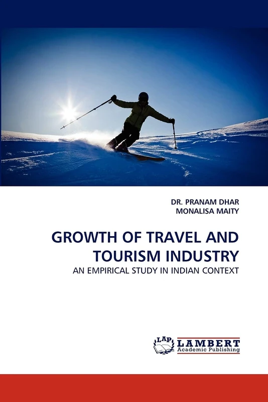 GROWTH OF TRAVEL AND TOURISM INDUSTRY: AN EMPIRICAL STUDY IN INDIAN CONTEXT