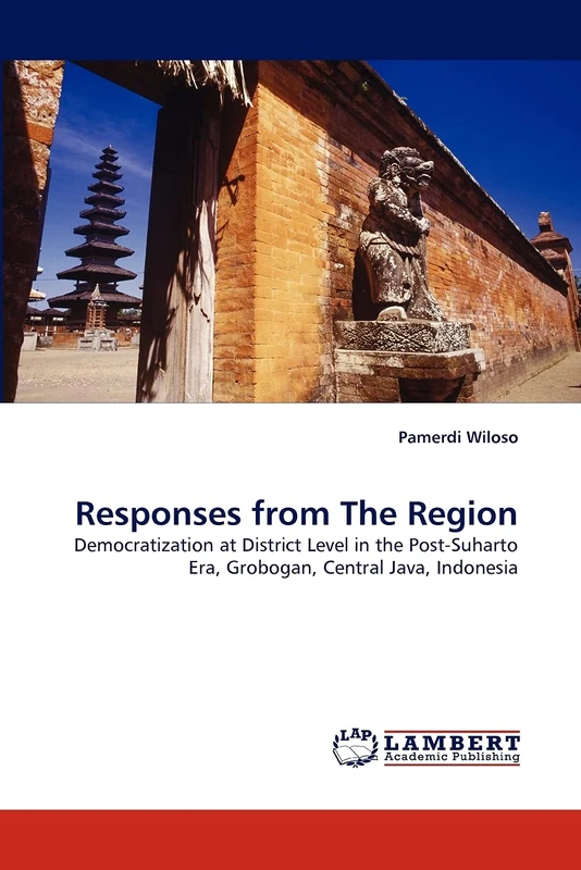 Responses from The Region: Democratization at District Level in the Post-Suharto Era, Grobogan, Central Java, Indonesia - Image 1
