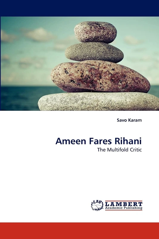 Ameen Fares Rihani: The Multifold Critic - Image 1