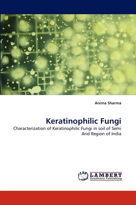 Keratinophilic Fungi: Characterization of Keratinophilic Fungi in soil of Semi Arid Region of India