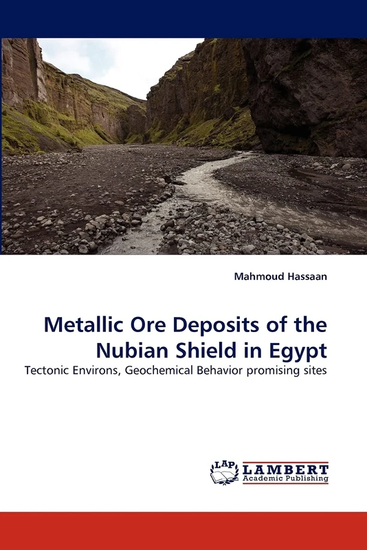 Metallic Ore Deposits of the Nubian Shield in Egypt: Tectonic Environs, Geochemical Behavior promising sites - Image 1