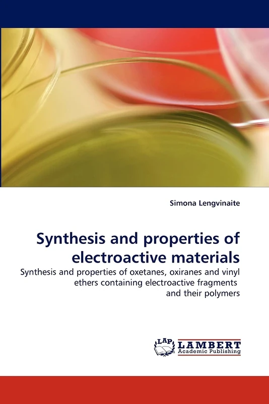 Synthesis and properties of electroactive materials: Synthesis and properties of oxetanes, oxiranes and vinyl ethers containing electroactive fragments and their polymers