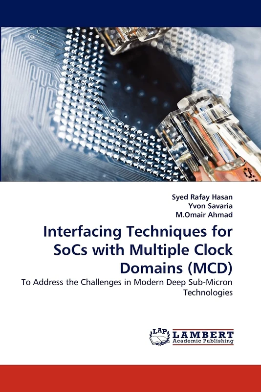 Interfacing Techniques for SoCs with Multiple Clock Domains (MCD): To Address the Challenges in Modern Deep Sub-Micron Technologies