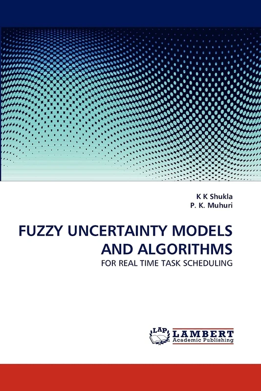 FUZZY UNCERTAINTY MODELS AND ALGORITHMS: FOR REAL TIME TASK SCHEDULING - Image 1