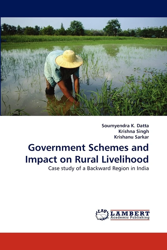 Government Schemes and Impact on Rural Livelihood: Case study of a Backward Region in India