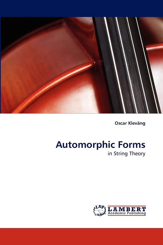 Automorphic Forms: in String Theory