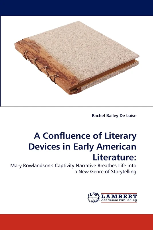 A Confluence of Literary Devices in Early American Literature:: Mary Rowlandson's Captivity Narrative Breathes Life into a New Genre of Storytelling - Image 1