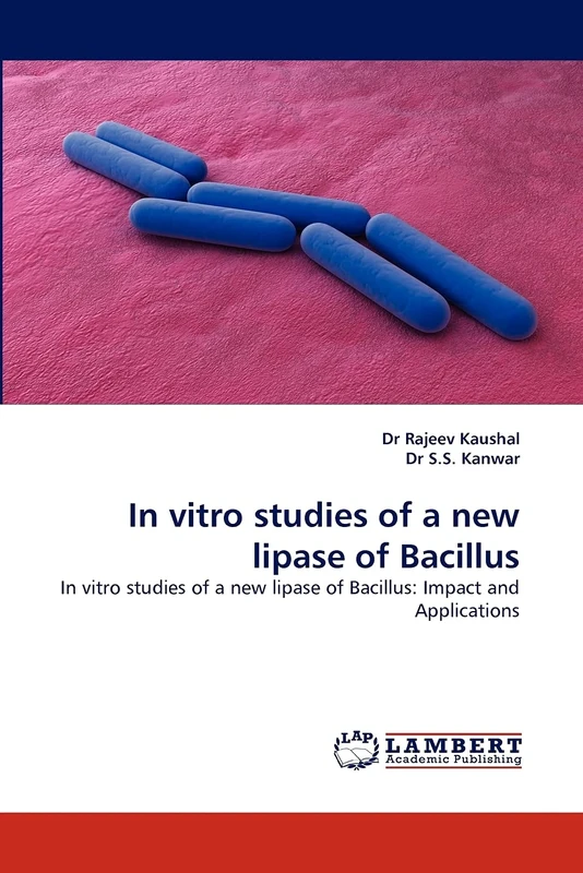 In vitro studies of a new lipase of Bacillus: In vitro studies of a new lipase of Bacillus: Impact and Applications