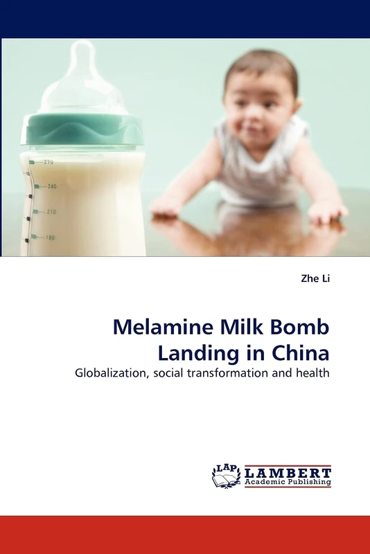Melamine Milk Bomb Landing in China: Globalization, social transformation and health