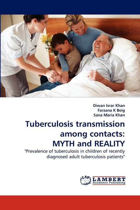 Tuberculosis transmission among contacts: MYTH and REALITY: "Prevalence of tuberculosis in children of recently diagnosed adult tuberculosis patients"