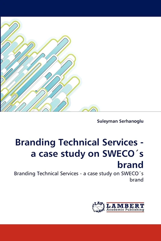 Branding Technical Services - a case study on SWECO's brand: Branding Technical Services - a case study on SWECO's brand