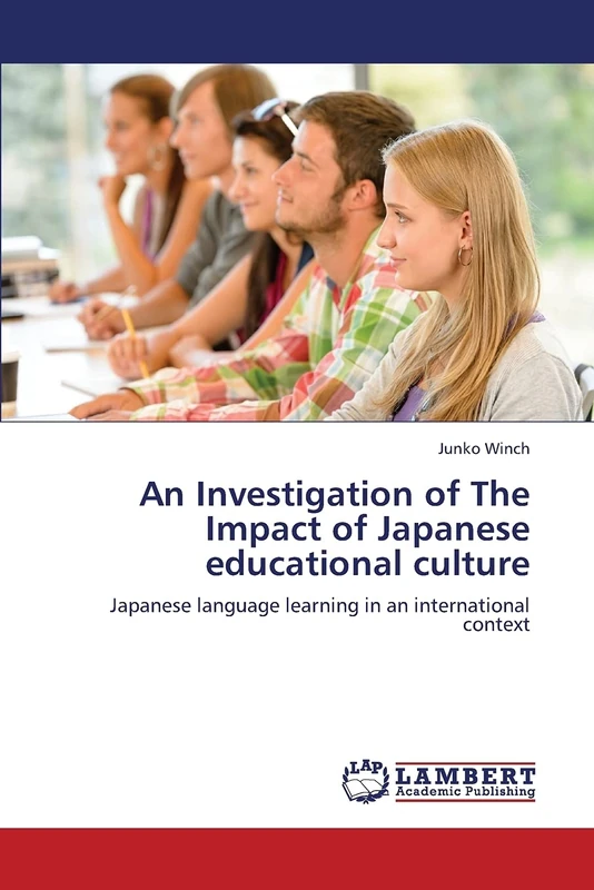 An Investigation of The Impact of Japanese educational culture: Japanese language learning in an international context