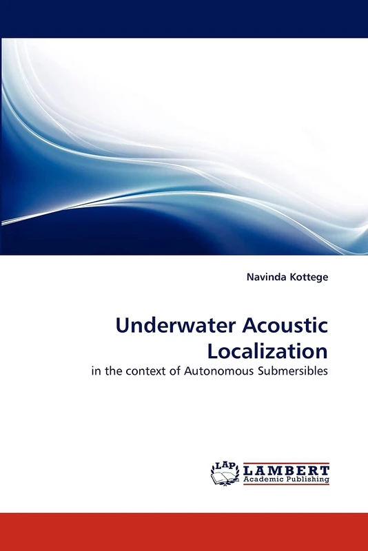 Underwater Acoustic Localization: in the context of Autonomous Submersibles