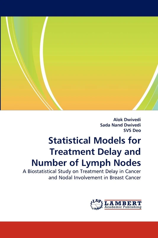 Statistical Models for Treatment Delay and Number of Lymph Nodes: A Biostatistical Study on Treatment Delay in Cancer and Nodal Involvement in Breast Cancer