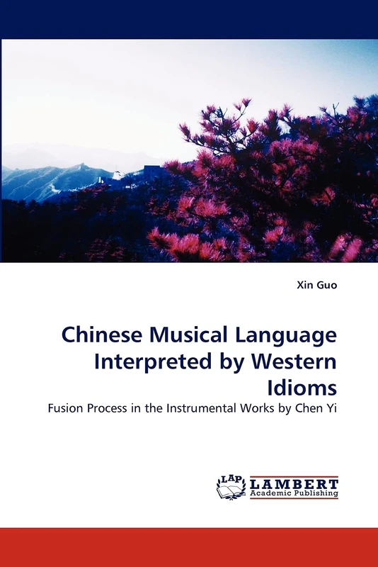 Chinese Musical Language Interpreted by Western Idioms: Fusion Process in the Instrumental Works by Chen Yi - Image 1