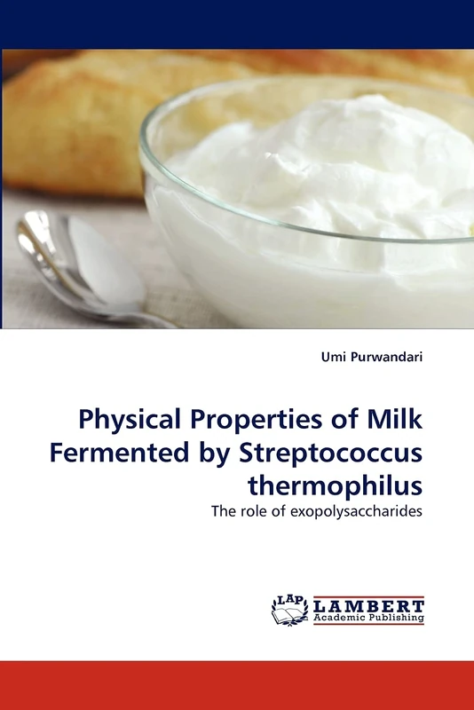 Physical Properties of Milk Fermented by Streptococcus thermophilus: The role of exopolysaccharides