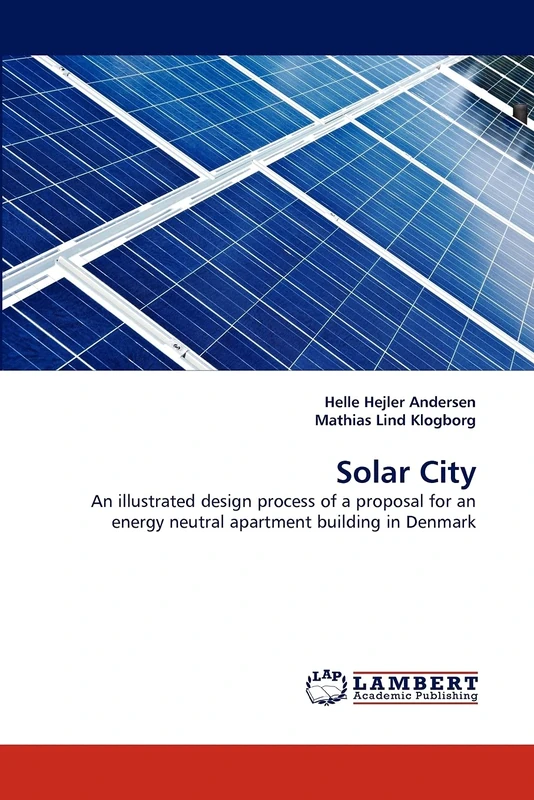 Solar City: An illustrated design process of a proposal for an energy neutral apartment building in Denmark - Image 1