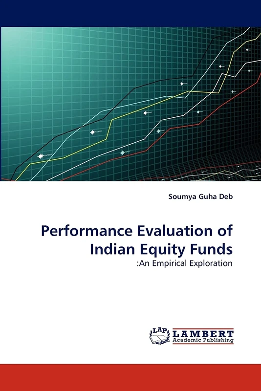 Performance Evaluation of Indian Equity Funds: :An Empirical Exploration