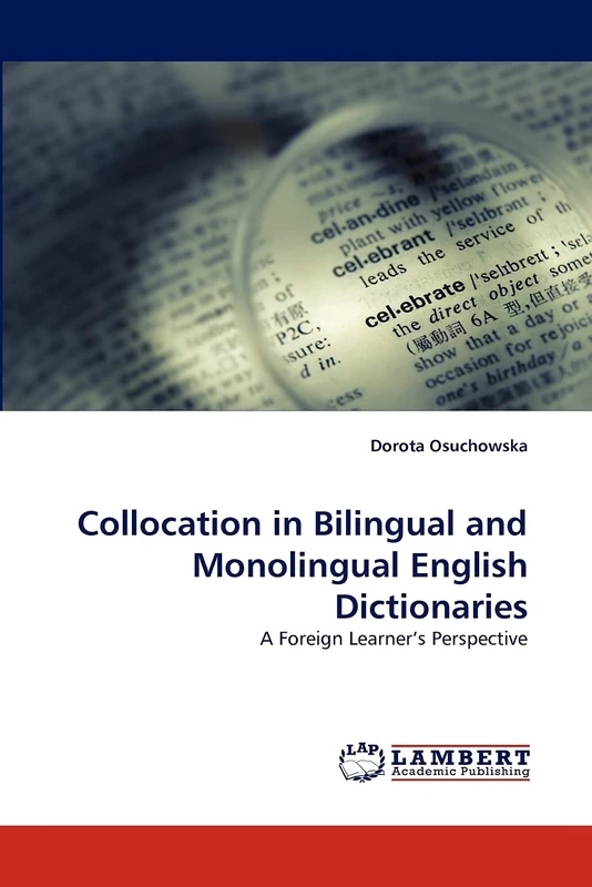 Collocation in Bilingual and Monolingual English Dictionaries: A Foreign Learner's Perspective