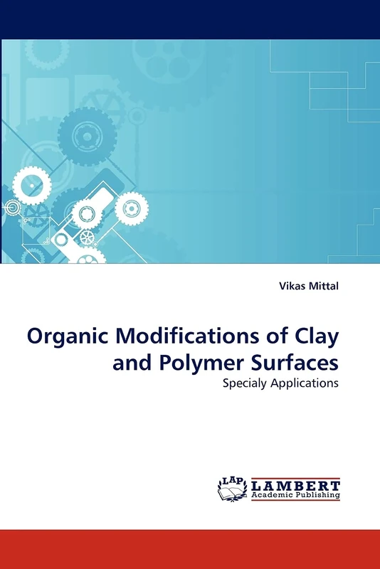 Organic Modifications of Clay and Polymer Surfaces: Specialy Applications
