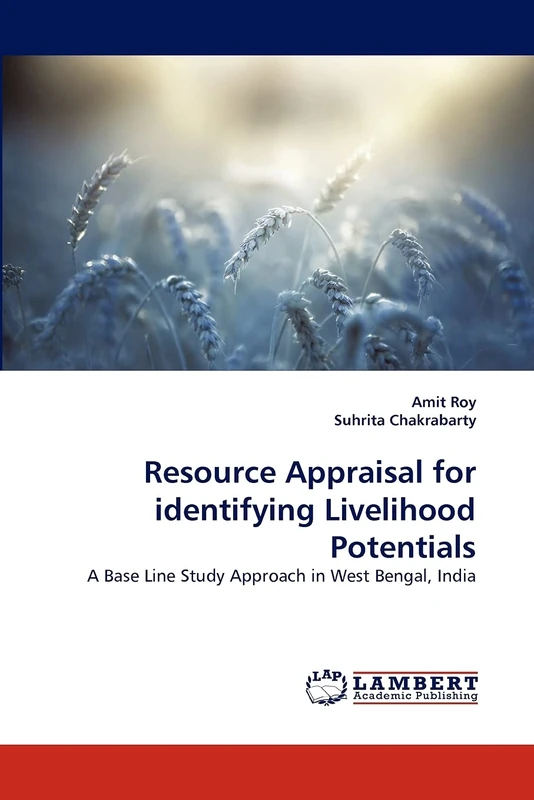 Resource Appraisal for identifying Livelihood Potentials: A Base Line Study Approach in West Bengal, India