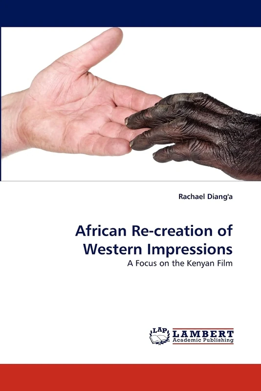 African Re-creation of Western Impressions: A Focus on the Kenyan Film