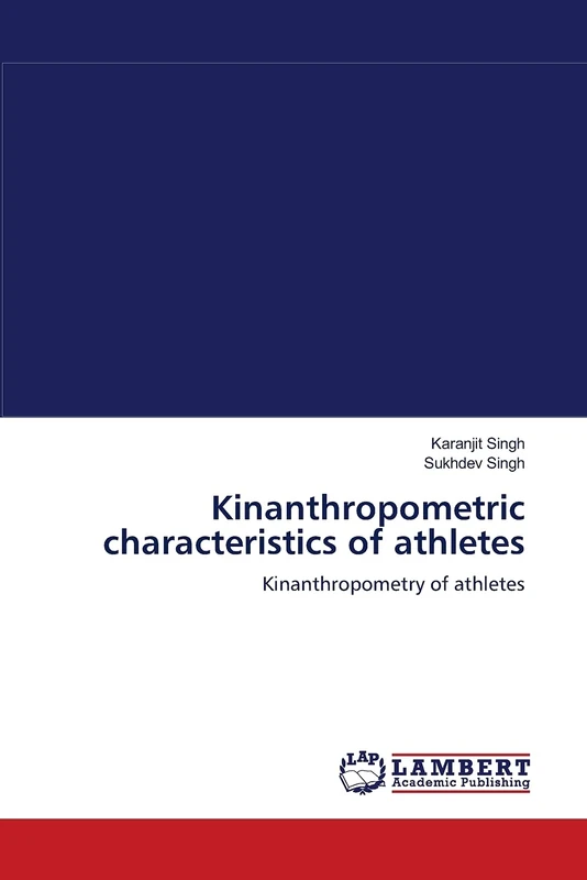 Kinanthropometric characteristics of athletes: Kinanthropomery of athletes