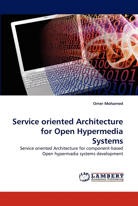 Service oriented Architecture for Open Hypermedia Systems: Service oriented Architecture for component-based Open hypermadia systems development